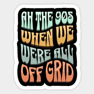 Off The Grid 90s - Retro Design for Nostalgic Tech Lovers Sticker